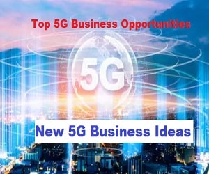 5G business opportunities and 5G small business ideas